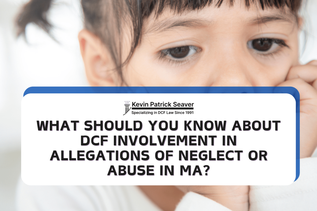 DCF Involvement in Allegations of Neglect or Abuse in MA 2
