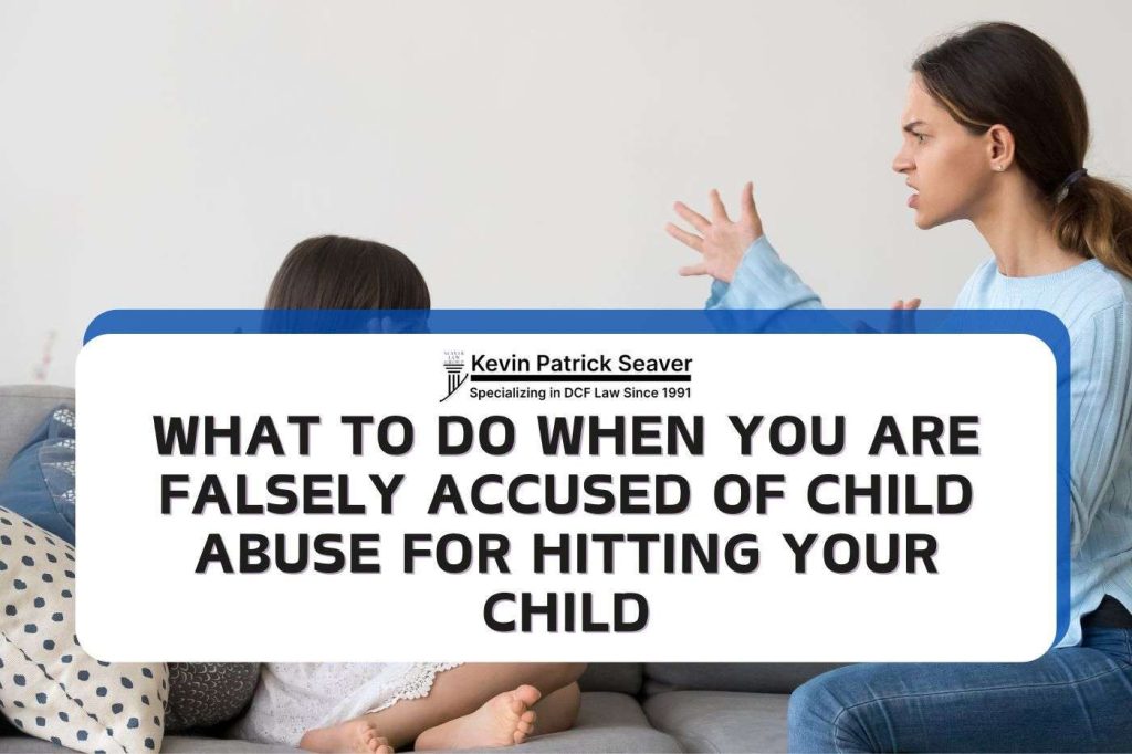 What to Do When You Are Falsely Accused of Child Abuse 4