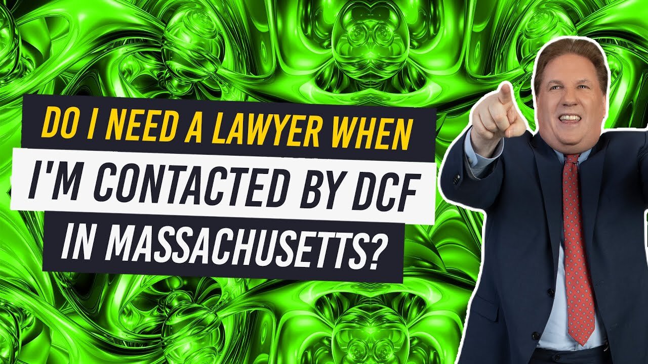 How Can a MA DCF Lawyer Help You Be Successful During the DCF Process